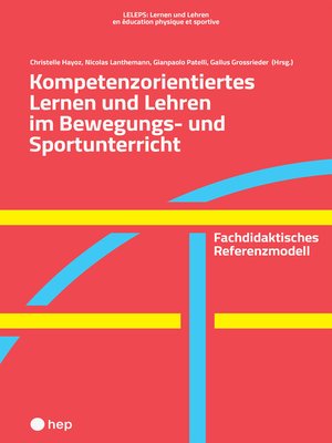cover image of Kompetenzorientiertes Lernen und Lehren im Bewegungs- und Sportunterricht (E-Book)